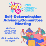 Flyer for a Kern Regional Center Self-Determination Advisory Committee Meeting. The meeting will be held via Zoom on June 1, 2026 from 5:00 PM to 7:00 PM. The flyer instructs viewers to “Click the link in the bio to join!” The design features the Kern Regional Center logo with colorful handprints at the top and an illustration of several people sitting around a table in discussion. The background is light with bold blue text highlighting the event title and details.