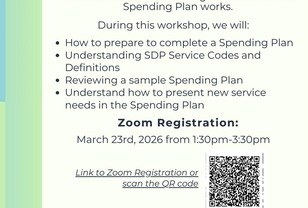 Flyer titled “Let’s Talk Self-Determination: Spending Plan.” The flyer invites the community to join an informative workshop about the Self-Determination Program and how the spending plan works. The workshop will cover how to prepare to complete a spending plan, understanding SDP service codes and definitions, reviewing a sample spending plan, and learning how to present new service needs in the spending plan. The flyer lists Zoom registration with the event scheduled for March 23, 2026, from 1:30 p.m. to 3:30 p.m. A QR code appears next to the text “Link to Zoom Registration or scan the QR code.” Contact information is provided for questions, including (310) 933-5112 and info@allycs.org . The flyer notes the services are made possible by the Kern Self-Determination Local Advisory Committee and includes the Ally Comprehensive Services logo. The design features a light background with green and blue gradient accents along the left side.