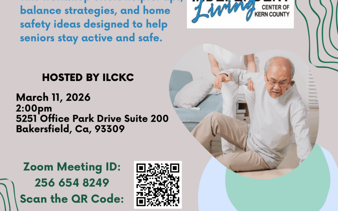 Flyer titled “Keep Yourself Safe” with the subtitle “Falls don’t have to be a scary part of aging.” The flyer promotes a workshop that provides helpful tips, balance strategies, and home safety ideas designed to help seniors stay active and safe. The Independent Living Center of Kern County logo appears near the top. Event details state the workshop is hosted by ILCKC on March 11, 2026 at 2:00 p.m. at 5251 Office Park Drive, Suite 200, Bakersfield, CA 93309. A Zoom Meeting ID: 256 654 8249 is provided along with a QR code to scan for access. Attendees are asked to RSVP to ILCKC at 661-325-1063 or info@ilcofkerncounty.org . The flyer also notes it is presented by “40 Around the Clock.” The design features a light background with green contour-style graphic patterns, blue and teal shapes, and a photo of an older man sitting on the floor after a fall while another person behind him appears to help him up.
